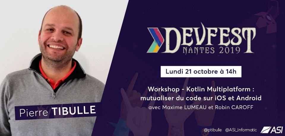 Flutter Kotlin multiplateform devfest pierre tibulle asi