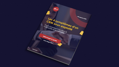 Les 4 symptômes d'un CRM sous-exploité